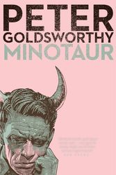 Cover Art for 9780143795698, Minotaur by Peter Goldsworthy