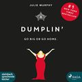 Cover Art for 9783869743226, DUMPLIN': GO BIG OR GO HOME by Julie Murphy