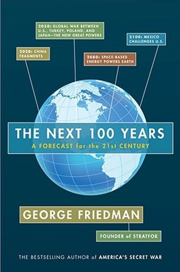 Cover Art for 9780385517058, The Next 100 Years by George Friedman