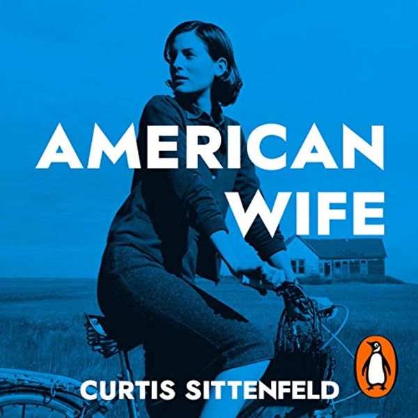 Cover Art for B0876DZB5L, American Wife by Curtis Sittenfeld