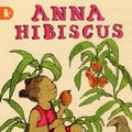 Cover Art for 9781406306552, Anna Hibiscus by Atinuke