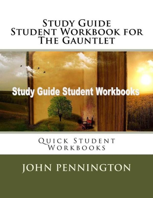 Cover Art for 9781979105286, Study Guide Student Workbook for The Gauntlet: Quick Student Workbooks by John Pennington