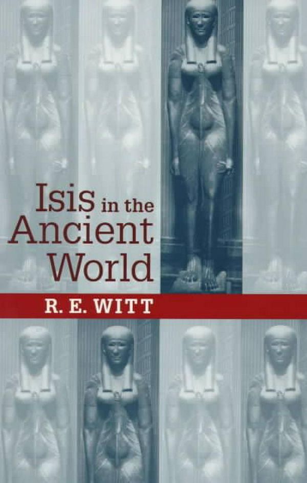 Cover Art for 9780801856426, Isis in the Ancient World by R. E. Witt