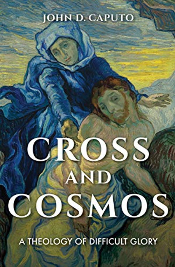 Cover Art for B07VG9D8NK, Cross and Cosmos: A Theology of Difficult Glory (Indiana Series in the Philosophy of Religion) by John D. Caputo