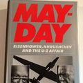 Cover Art for 9780060155650, May-Day: Eisenhower, Khrushchev, and the U-2 Affair by Michael R. Beschloss