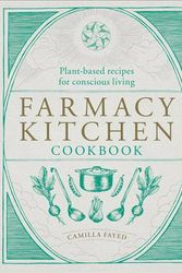 Cover Art for 9781912023462, Farmacy Kitchen: Plant-based recipes for a conscious way of life by Farmacy