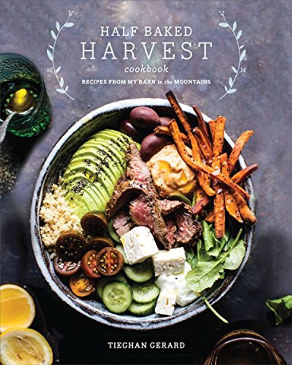 Cover Art for B01MU23NZI, Half Baked Harvest Cookbook: Recipes from My Barn in the Mountains by Tieghan Gerard