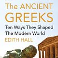 Cover Art for 9781448161621, Introducing the Ancient Greeks by Edith Hall