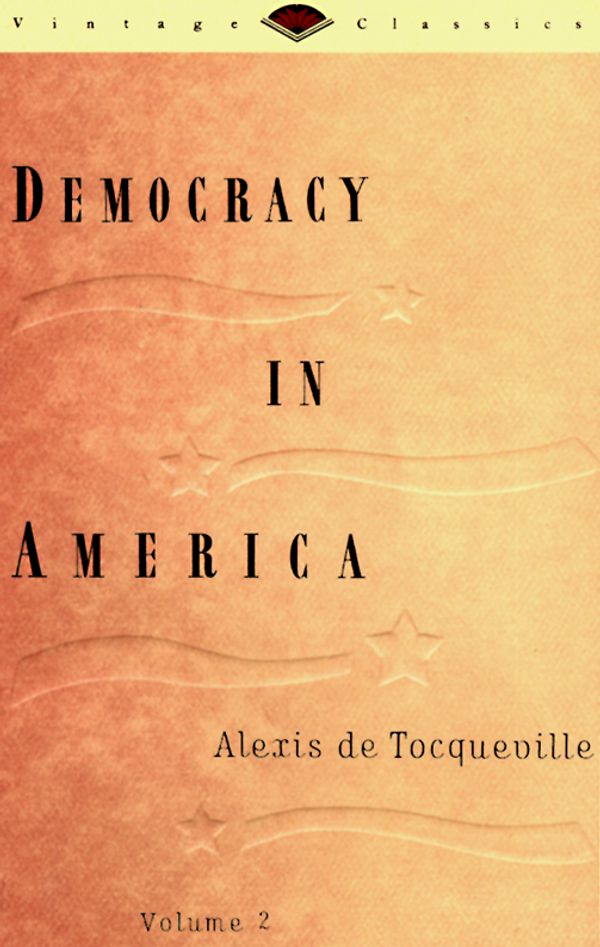 Cover Art for 9780679728269, Democracy In America Volume Two by Alexis De Tocqueville