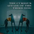 Cover Art for B07KGKVCNQ, The Curious Affair of the Third Dog by Patricia Moyes