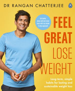 Cover Art for 9780241397831, Lose Weight and Feel Great: The Doctor’s Plan by Rangan Chatterjee