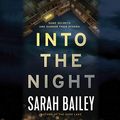 Cover Art for B07L4S1NPK, Into the Night: Gemma Woodstock, Book 2 by Sarah Bailey