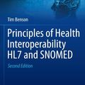 Cover Art for 9781447128007, Principles of Health Interoperability HL7 and SNOMED by Tim Benson