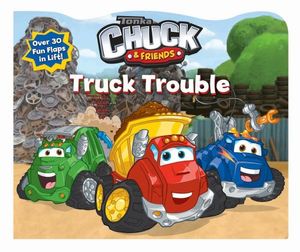 Cover Art for 9780794425777, Chuck & Friends Truck Trouble (Hasbro) by Reader's Digest
