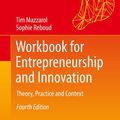 Cover Art for 9789811394157, Workbook for Entrepreneurship and Innovation: Theory, Practice and Context by Tim Mazzarol, Sophie Reboud