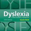 Cover Art for 9781118980040, Dyslexia: A Practitioner's Handbook by Gavin Reid