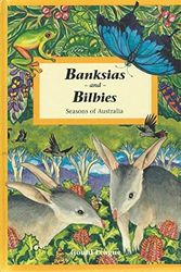 Cover Art for 9781875687268, Banksias and Bilbies : seasons of Australia by Alan Reid