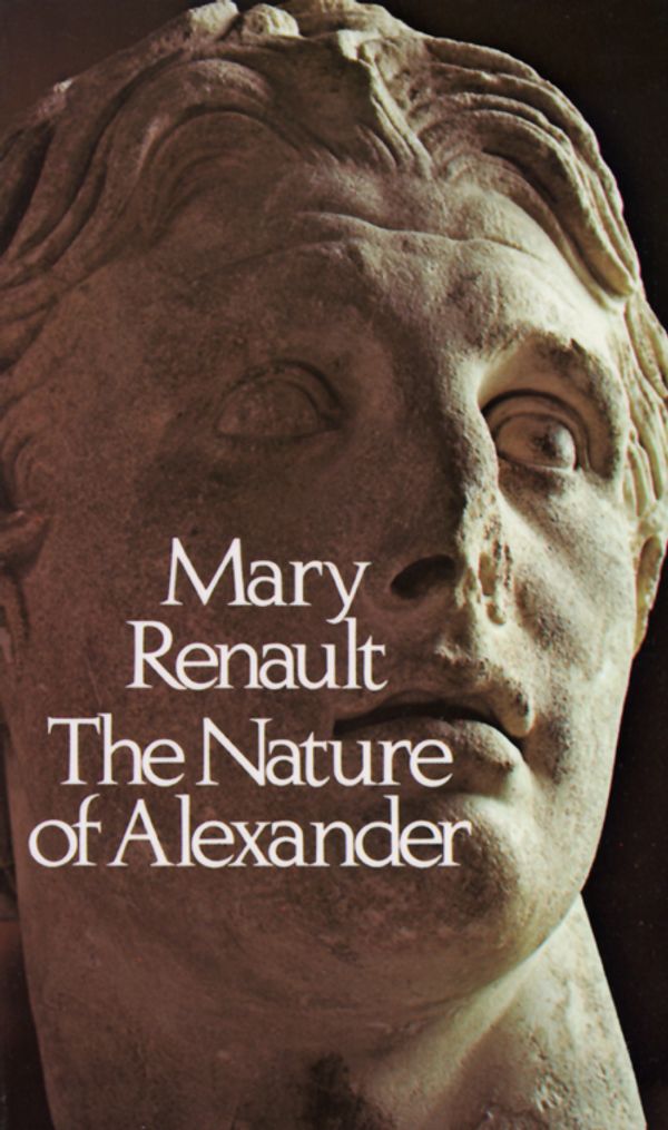 Cover Art for 9780394738253, The Nature Of Alexander by Mary Renault