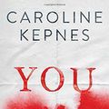 Cover Art for 9781471137358, You by Caroline Kepnes