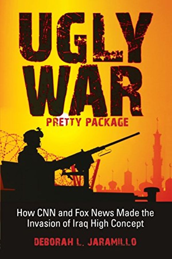 Cover Art for 9780253221223, Ugly War, Pretty Package by Deborah Lynn Jaramillo