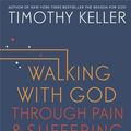 Cover Art for 9781444750232, Walking with God Through Pain and Suffering by Timothy Keller