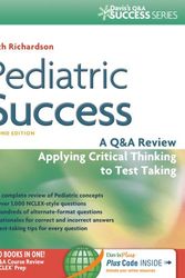 Cover Art for 9780803639249, Pediatric Success: A Q&A Review Applying Critical Thinking to Test Taking by Beth Richardson
