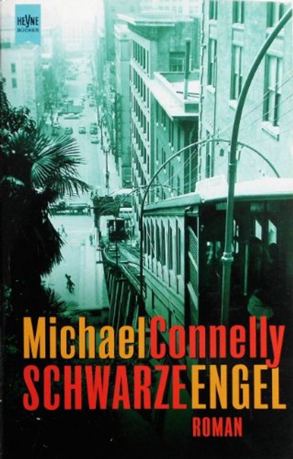 Cover Art for 9783453198906, Schwarze Engel. by Michael Connelly