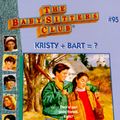 Cover Art for 9780590228794, Baby Sitters Club #95 Kristy + Bart = ? by Ann M. Martin