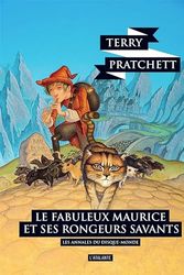 Cover Art for 9782841728350, LE FABULEUX MAURICE ET SES RONGEURS SAVANTS: LES ANNALES DU DISQUE-MONDE 28 by Terry Pratchett