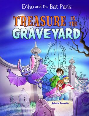 Cover Art for 9781434222497, Treasure in the Graveyard by Roberto Pavanello