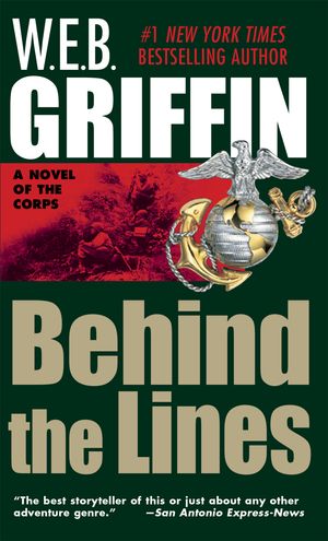 Cover Art for 9780515119381, Behind the Lines by W. E. B. Griffin