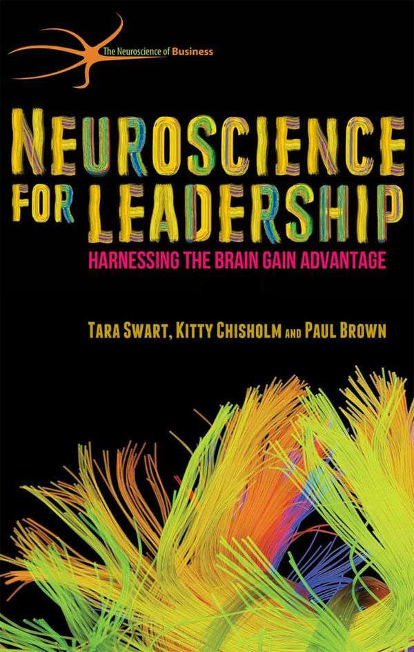 Cover Art for 9781137466877, Neuroscience for Leadership by T. Swart, Kitty Chisholm, Paul Brown