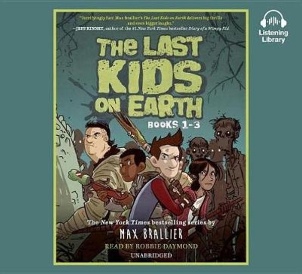 Cover Art for 9780525495574, The Last Kids on Earth, Books 1-3: The Last Kids on Earth; The Last Kids on Earth and the Zombie Parade; The Last Kids on Earth and the Nightmare King by Max Brallier, Robbie Daymond
