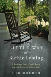 Cover Art for 9781455521913, The Little Way of Ruthie Leming by Rod Dreher