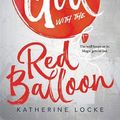 Cover Art for 9780807529331, The Girl with the Red BalloonBalloonmakers by Katherine Locke