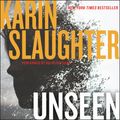 Cover Art for 9780062895912, Unseen by Karin Slaughter