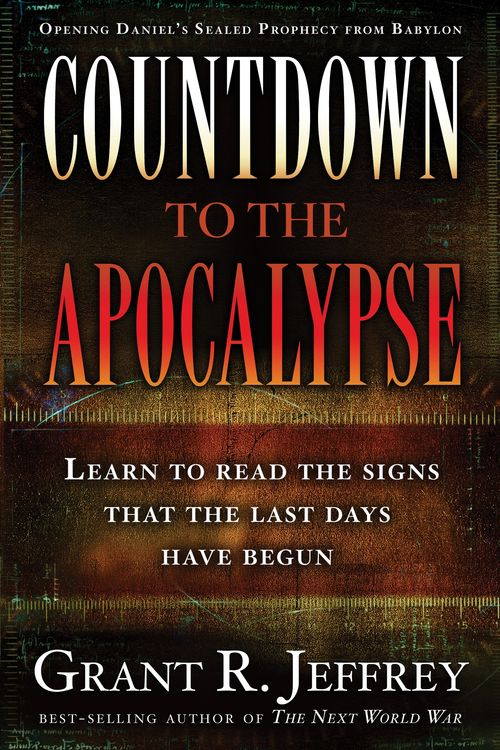 Cover Art for 9781400074419, Countdown To The Apocalypse by Grant R. Jeffrey
