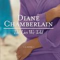 Cover Art for 9780778328537, The Lies We Told by Diane Chamberlain