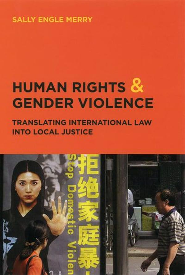 Cover Art for 9780226520742, Human Rights and Gender Violence by Sally Engle Merry