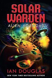 Cover Art for 9780008288945, Alien Agendas: AN EPIC ADVENTURE FROM THE MASTER OF MILITARY SCIENCE FICTION: Book 3 by Ian Douglas