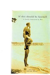Cover Art for 9781863683937, If This Should Be Farewell: a Family Separated By War by E. P. Hodgkin, Mary C. Hodgkin