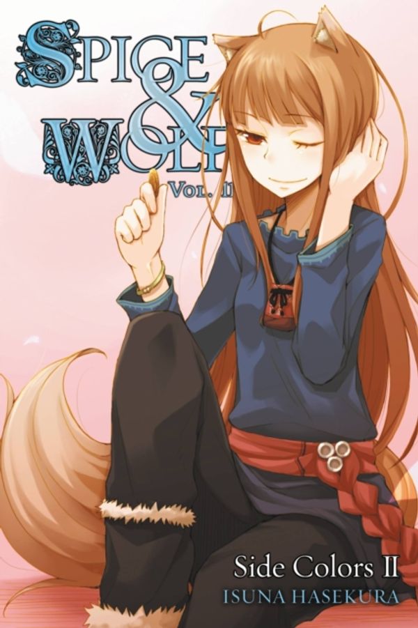 Cover Art for 9780316324274, Spice and Wolf: Novel v. 11 by Isuna Hasekura