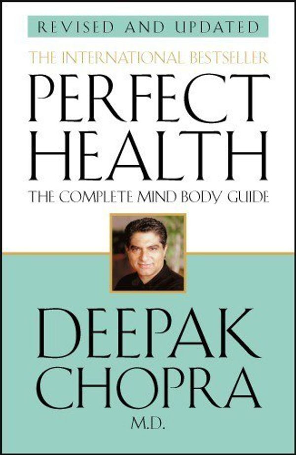 Cover Art for 8601300327587, Perfect Health (Revised Edition) by Dr. Deepak Chopra