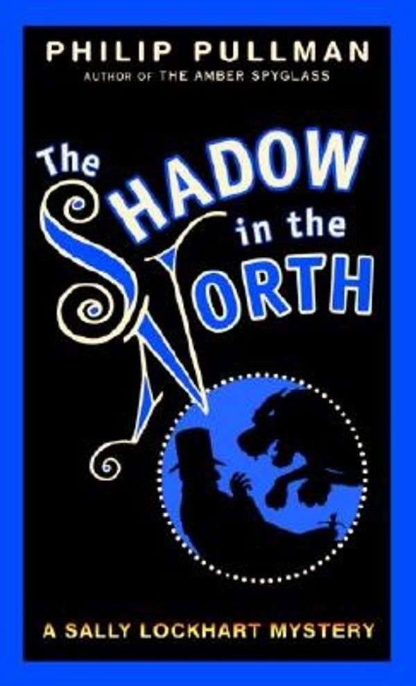 Cover Art for 9780394825991, The Shadow in the North: A Sally Lockhart Mystery by Philip Pullman