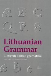 Cover Art for 9789955230359, Lithuanian Grammar, 2nd Edition- Lietuviu Kalbos Gramatika by Vytautas Ambrazas, Editor