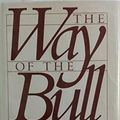 Cover Art for 9780030628825, Way of the Bull by Leo Buscaglia