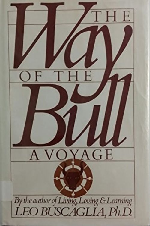 Cover Art for 9780030628825, Way of the Bull by Leo Buscaglia