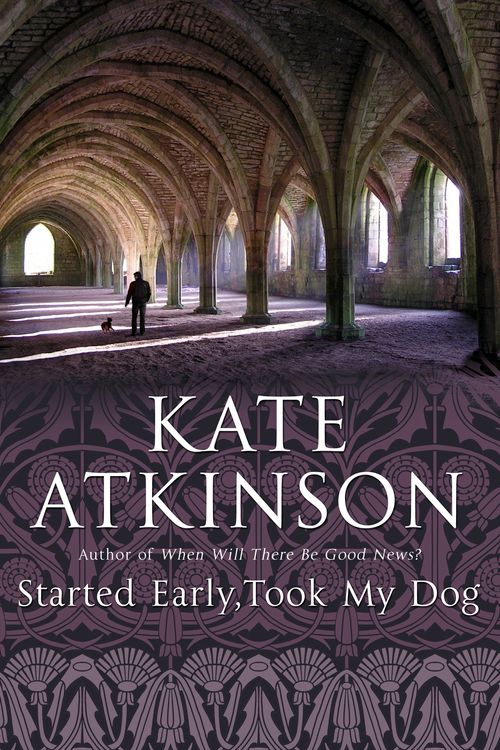 Cover Art for 9780385608022, Started Early, Took My Dog by Kate Atkinson