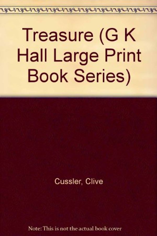 Cover Art for 9780816146819, Treasure (G K Hall Large Print Book Series) by Clive Cussler