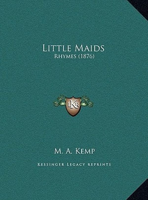 Cover Art for 9781169442290, Little Maids Little Maids by Unknown